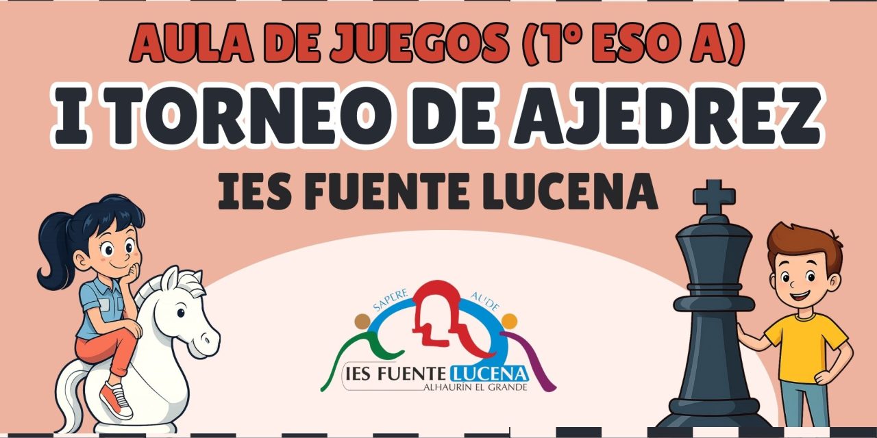 I Torneo de Ajedrez IES Fuente Lucena